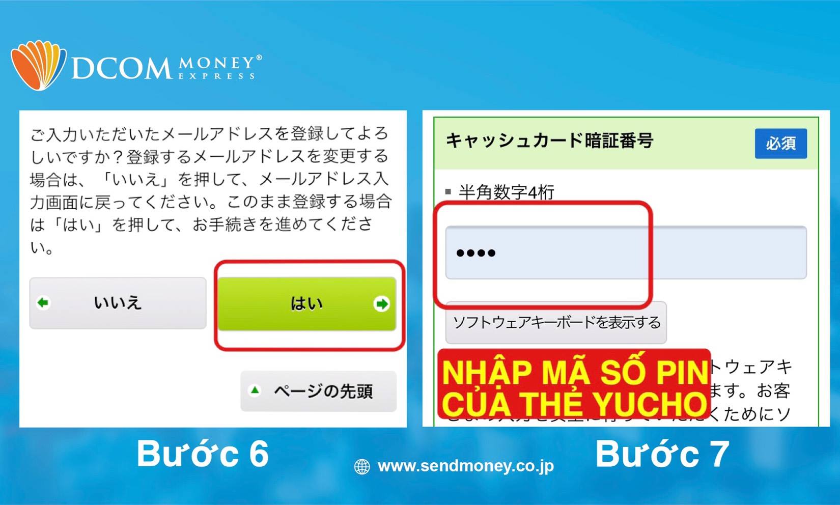 Số PIN: Mật khẩu trùng với mật khẩu của thẻ ATM Yucho