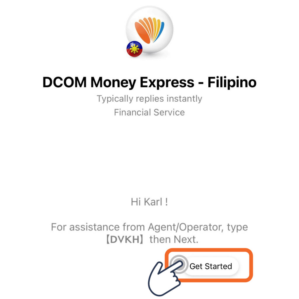 Once you enter DCOM Money Express' messenger, Just click Get Started