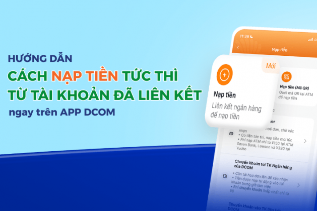 HƯỚNG DẪN NẠP TIỀN TRỰC TIẾP TỪ TÀI KHOẢN NGÂN HÀNG ĐÃ LIÊN KẾT TRÊN ỨNG DỤNG DCOM